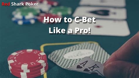 c-bet poker|A continuation bet no poker: Seu guia para fazer a c